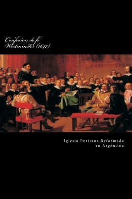 Confesion de fe Westminster (1647) by Santa Maria, Sebastian