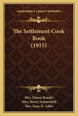 The Settlement Cook Book (1915) by Kander, Simon