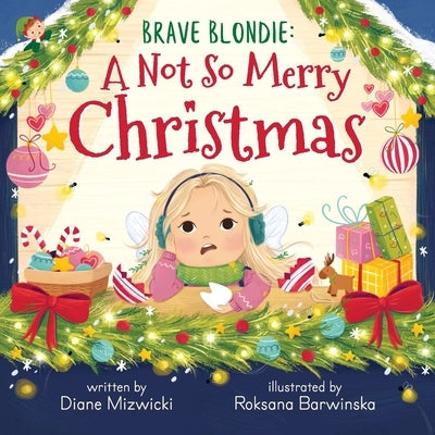 Brave Blondie: A Not So Merry Christmas by Mizwicki, Diane