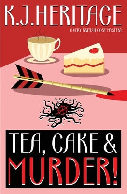 Tea, Cake & MURDER! by Heritage, K. J.