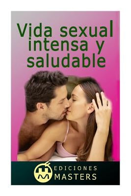 Vida Sexual Intensa Y Saludable by Agusti, Adolfo Perez