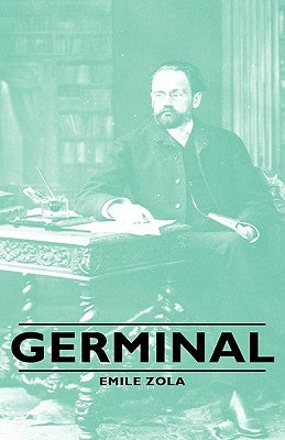 Germinal by Zola, Emile