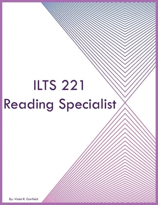 ILTS 221 Reading Specialist by Garfield, Violet R.