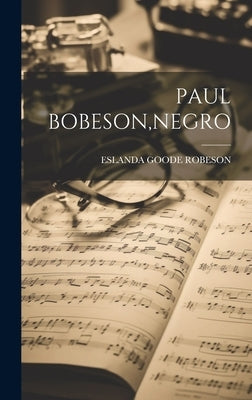Paul Bobeson, Negro by Robeson, Eslanda Goode
