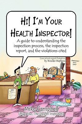 Hi! I'm Your Health Inspector! by Mike Campbell (Big Mike, The Health Insp