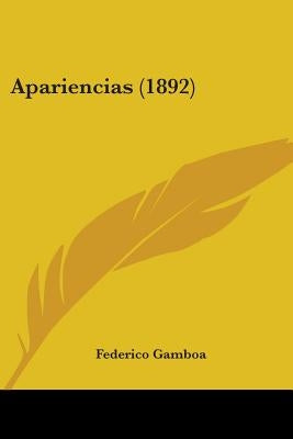 Apariencias (1892) by Gamboa, Federico