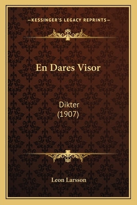 En Dares Visor: Dikter (1907) by Larsson, Leon