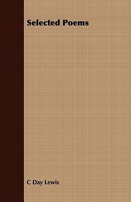 Selected Poems by Lewis, C. Day