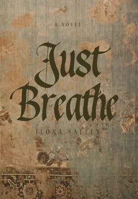 Just Breathe by Salley, Ilona