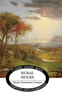Rural Hours by Cooper, Susan Fenimore