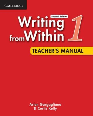 Writing from Within Level 1 Teacher's Manual by Gargagliano, Arlen