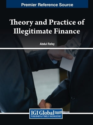 Theory and Practice of Illegitimate Finance by Rafay, Abdul