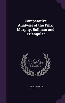 Comparative Analysis of the Fink, Murphy, Bollman and Triangular by Smith, C. Shaler