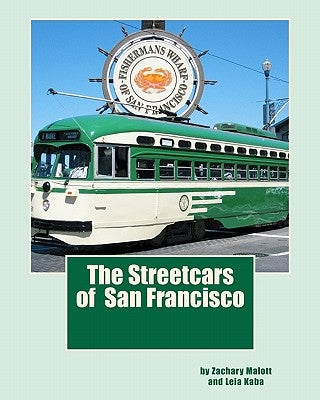 The Streetcars of San Francisco by Kaba, Leia