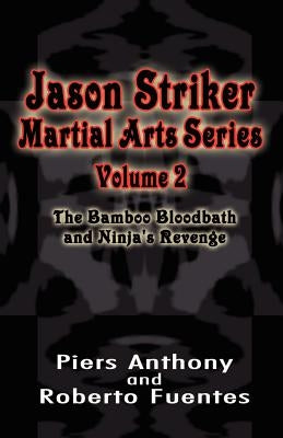 Jason Striker Martial Arts Series Volume 2 by Anthony, Piers