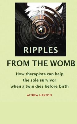 Ripples from the Womb by Hayton, Althea