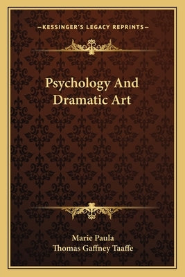 Psychology And Dramatic Art by Paula, Marie