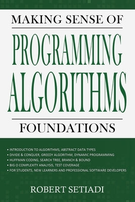 Making Sense of Programming Algorithms Foundations by Setiadi, Robert