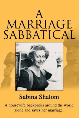 A Marriage Sabbatical by Shalom, Sabina