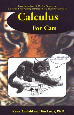 Calculus for Cats by Loats, Jim