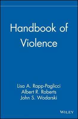 Handbook of Violence by Rapp-Paglicci, Lisa A.