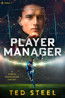 Player Manager: A Sports Progression Fantasy by Steel, Ted