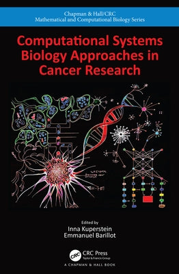 Computational Systems Biology Approaches in Cancer Research by Kuperstein, Inna