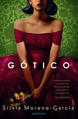 Gótico / Mexican Gothic by Moreno-Garc&#237;a, Silvia