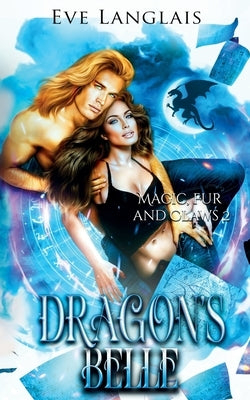 Dragon's Belle by Langlais, Eve
