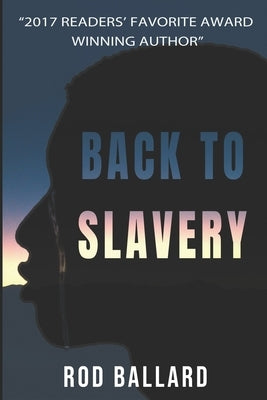 Back to Slavery by Goodwin, D. a.