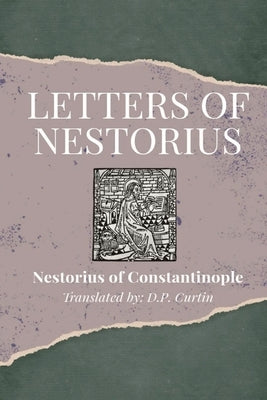 Letters of Nestorius by Nestorius of Constantinople