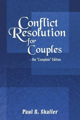 Conflict Resolution for Couples by Shaffer, Paul R.