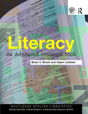 Literacy: An Advanced Resource Book for Students by Street, Brian V.