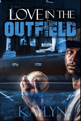 Love In The Outfield by Kiara, Kaylyn