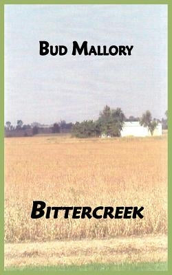 Bittercreek by Mallory, Bud