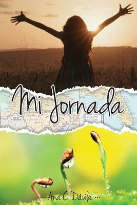Mi Jornada by Davila, Ana C.