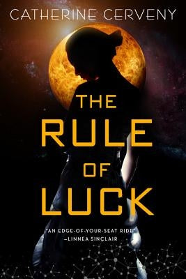 The Rule of Luck by Cerveny, Catherine