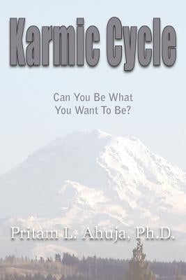 Karmic Cycle by Ahuja, Pritam L.