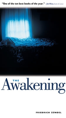 The Awakening: One Man's Battle with Darkness by Zuendel, Friedrich