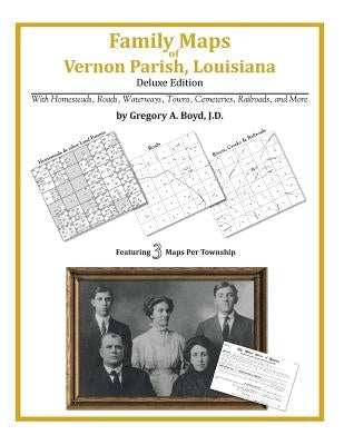Family Maps of Vernon Parish, Louisiana by Boyd J. D., Gregory a.