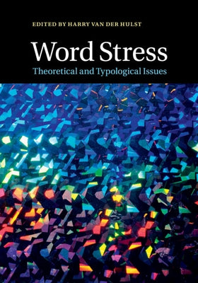 Word Stress by Van Der Hulst, Harry