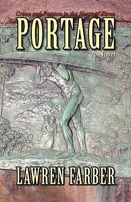 Portage: Crime and Passion in the Heart of Akron by Farber, Lawren