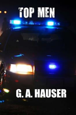 Top Men: Book three in the Hero Series by Hauser, G. A.