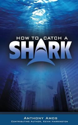 How to Catch a Shark by Harrington, Kevin