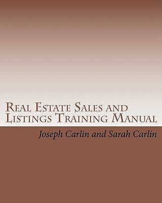 Real Estate Sales and Listings Training Manual by Carlin, Sarah M.