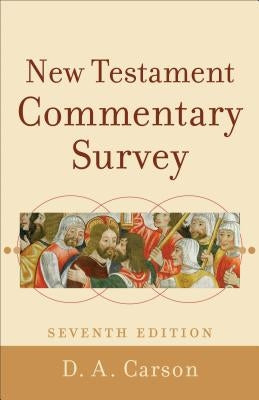 New Testament Commentary Survey by Carson, D. A.