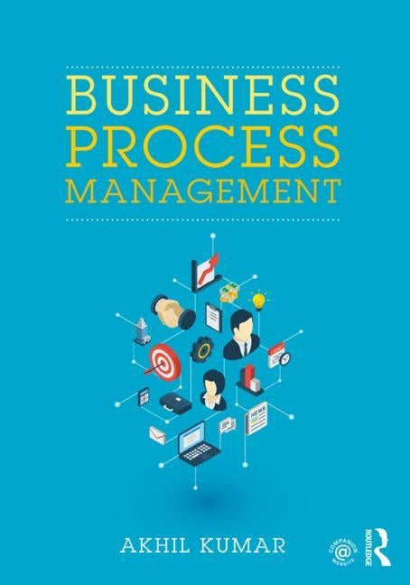 Business Process Management by Kumar, Akhil