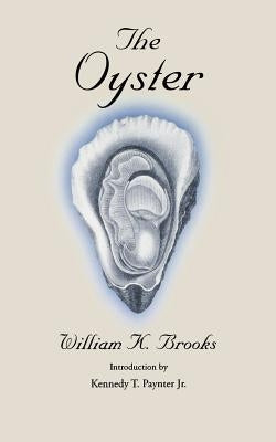 The Oyster by Brooks, William K.