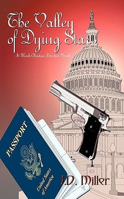 The Valley of Dying Stars: A Mark Christian Detective Novel by Miller, J. D.