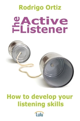 The Active Listener by Ortiz Crespo, Rodrigo